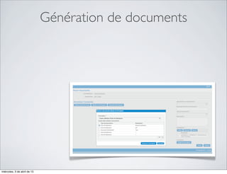 Génération de documents




miércoles, 3 de abril de 13
 