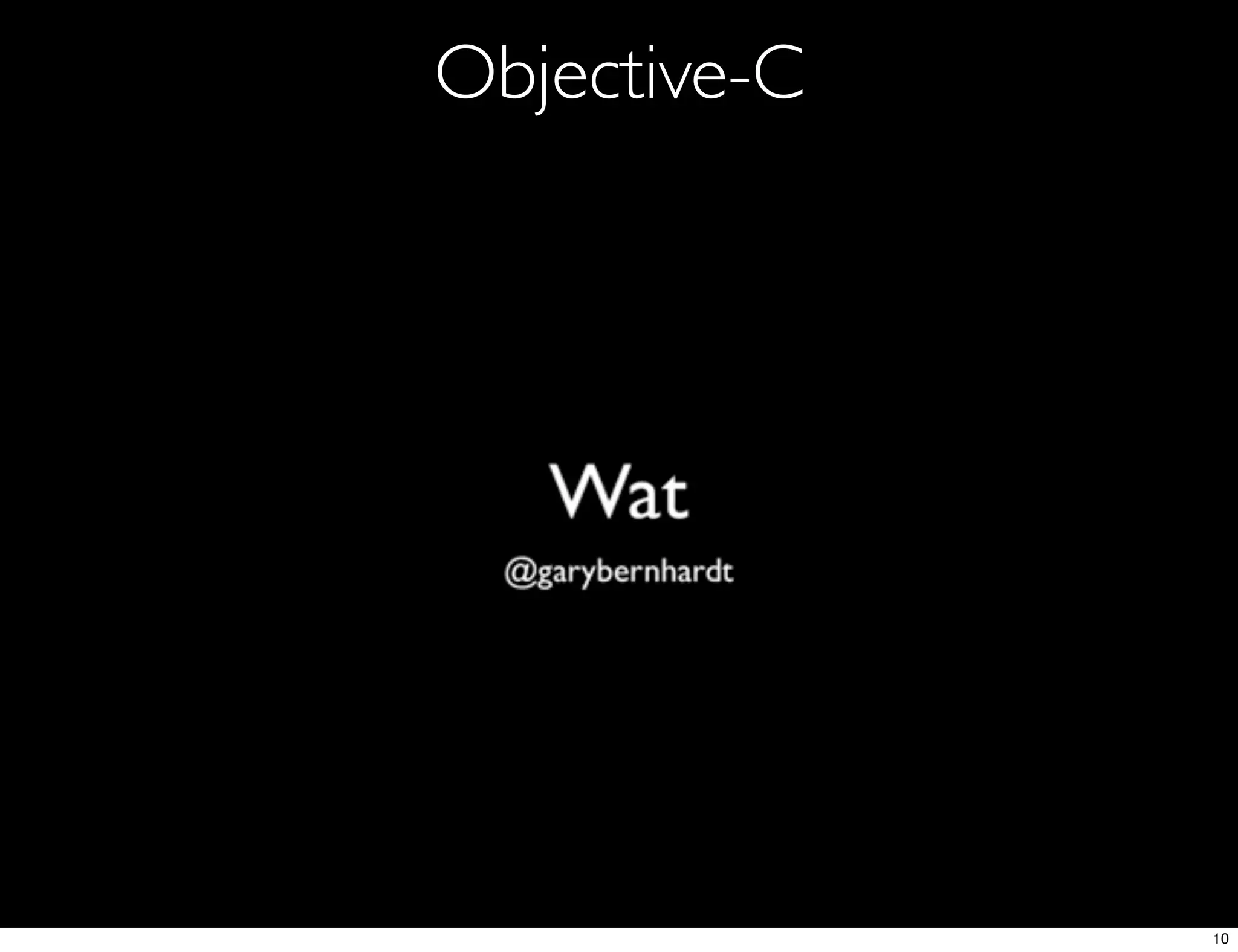 Objective-C
10
 