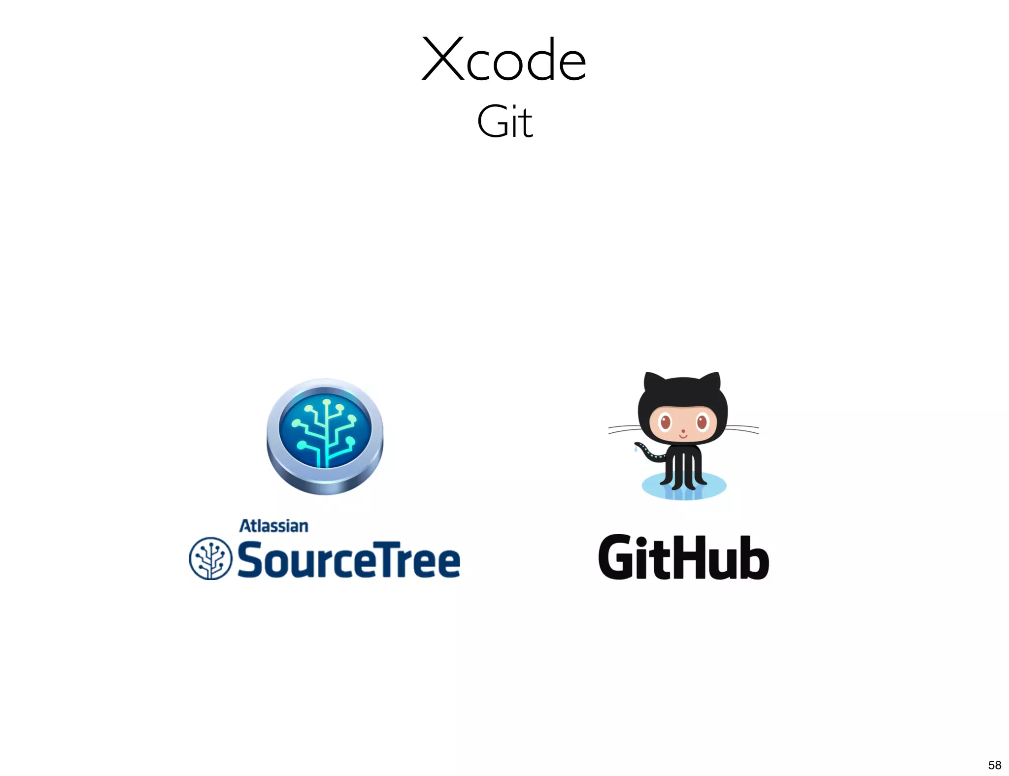 Xcode
Git
58
 