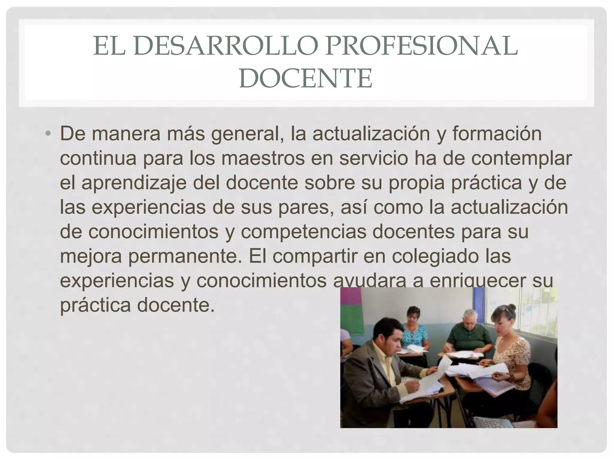 Formacion y desarrollo profesional docente exposición | PPTX