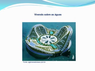 Vivendo sobre as águas




Fonte: aglomeradonews.com.br
 