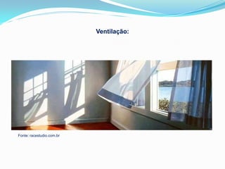 Ventilação:




Fonte: racestudio.com.br
 