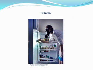 Odores:




Fonte: assimsefaz.com.br
 