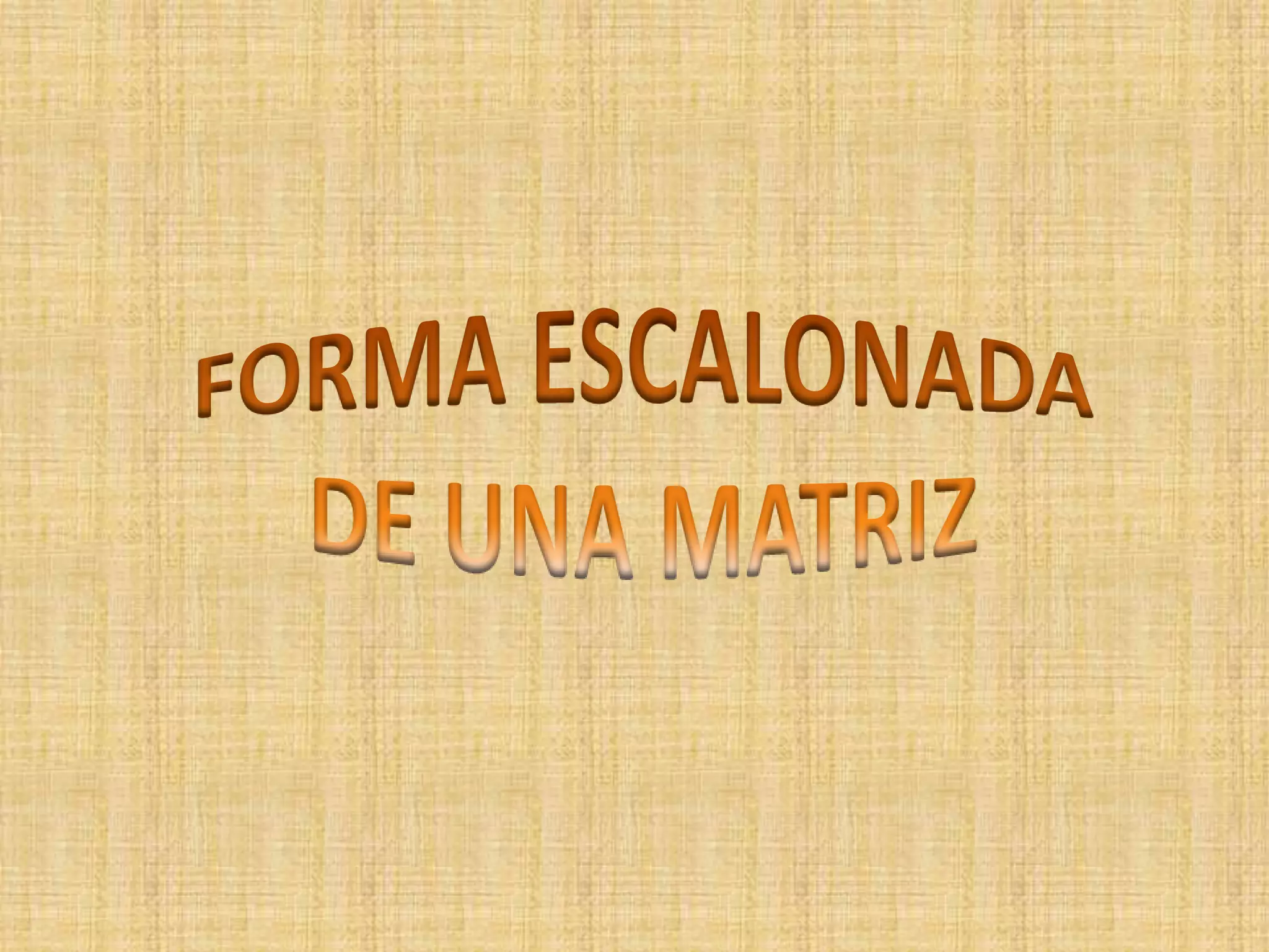 forma-escalonada-de-una-matriz-ppt-descarga-gratuita