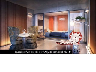 SUGESTÃO DE DECORAÇÃO STUDIO 45 M2

 
