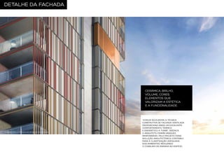 DETALHE DA FACHADA

CERÂMICA, BRILHO,
VOLUME, CORES.
ELEMENTOS QUE
VALORIZAM A ESTÉTICA
E A FUNCIONALIDADE.

PERSPECTIVA ILUSTRADA DO DETALHE DA FACHADA

“COMUM NA EUROPA, A TÉCNICA
CONSTRUTIVA DE FACHADA VENTILADA
PROPORCIONA AINDA UM EXCELENTE
COMPORTAMENTO TÉRMICO
E ENERGÉTICO À TORRE”, DESTACA
O ARQUITETO FERMÍN VÁSQUEZ,
RESPONSÁVEL PELO PROJETO. ESSA
SOLUÇÃO ARQUITETÔNICA CONTRIBUI
PARA A CLIMATIZAÇÃO ADEQUADA
DOS AMBIENTES, REDUZINDO
O CONSUMO DE ENERGIA NO EDIFÍCIO.

 