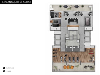 IMPLANTAÇÃO 13° ANDAR

CLUB LOUNGE
FITNESS

 