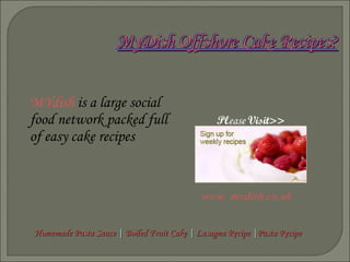 [object Object],Homemade Pasta Sauce  |  Boiled Fruit Cake  |  Lasagna Recipe  | Pasta Recipe www. mydish.co.uk Pl ease  Visit>> 