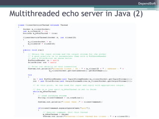 DependSoft 
Multithreaded echo server in Java (2) 
 