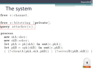 DependSoft 
The system 
6 
 