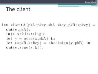 DependSoft 
The client 
 