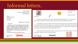 Informal letters.
Mistakes Postcard
 
