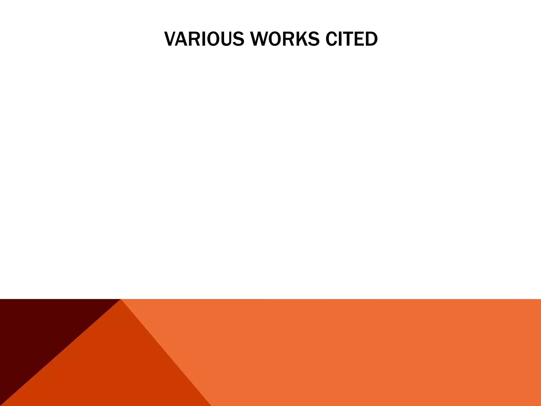VARIOUS WORKS CITED
 