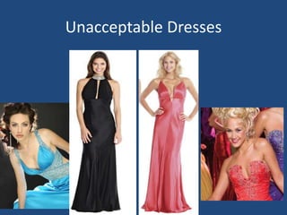 Unacceptable Dresses
 