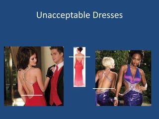 Unacceptable Dresses
 