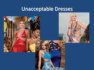 Unacceptable Dresses
 
