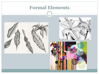 Formal Elements
 
