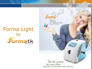 Forma Light
by

 