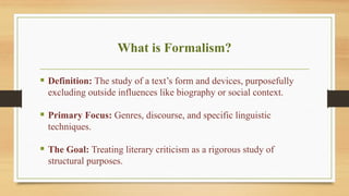 Formalism in Literary Theory: Concepts, History, and Application | PPTX