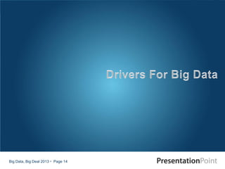 Big Data, Big Deal 2013  Page 14
 