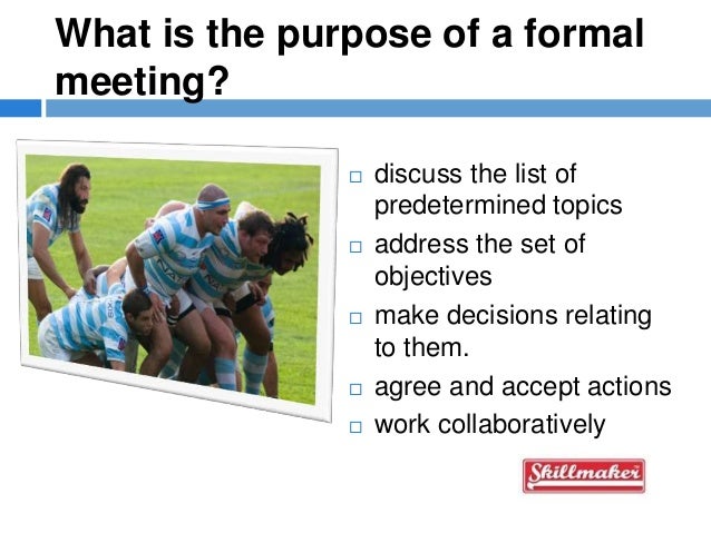 formal meetings