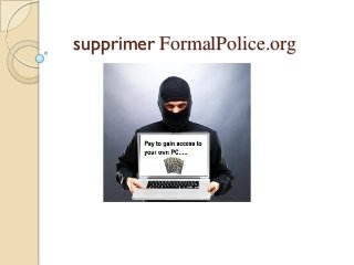supprimer FormalPolice.org

 