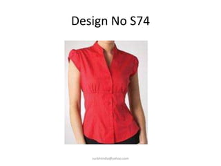 Design No S74surbhiindia@yahoo.com
