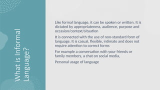 Understanding Formal and Informal Language: Context, Usage, and ...