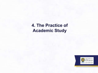 4. The Practice of
Academic Study
 