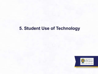 5. Student Use of Technology
 
