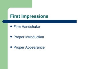 First Impressions Firm Handshake Proper Introduction Proper Appearance 