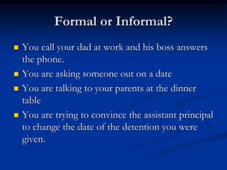 Formal vs informal language | PPT