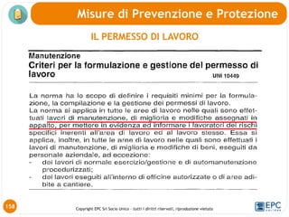Copyright EPC Srl Socio Unico – tutti i diritti riservati, riproduzione vietata
Misure di Prevenzione e Protezione
158
IL PERMESSO DI LAVORO
 