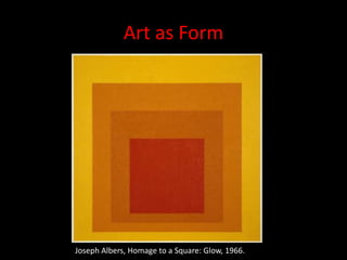 Art as FormJoseph Albers, Homage to a Square: Glow, 1966.