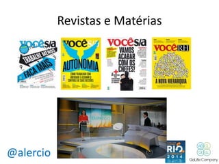 @alercio 
Revistas e Matérias 
 