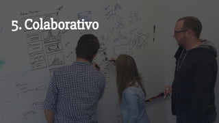 Colaborativo
5. Colaborativo
 