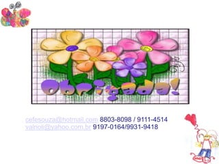 10 conteúdos indispensáveis à formação do coordenador pedagógico




cefesouza@hotmail.com 8803-8098 / 9111-4514
valrioli@yahoo.com.br 9197-0164/9931-9418
 