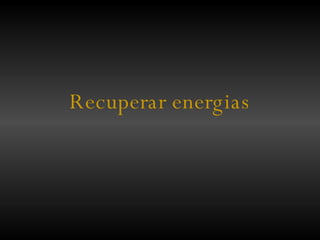 Recuperar energias 