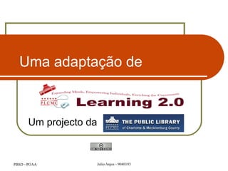 Uma adaptação de  Um projecto da  