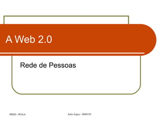 A Web 2.0 Rede de Pessoas 