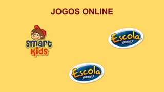 JOGOS ONLINE
 