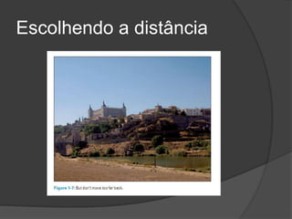 Escolhendo a distância