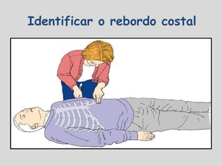 Identificar o rebordo costal
 