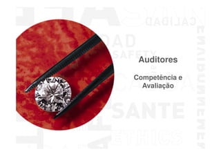 Auditores
Competência e
Avaliação

Formação de Auditores Internos baseada na ISO 19011

 