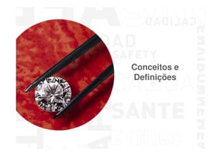 Conceitos e
Definições

Formação de Auditores Internos baseada na ISO 19011

 