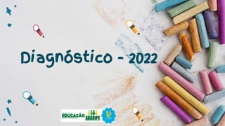 Diagnóstico - 2022
 