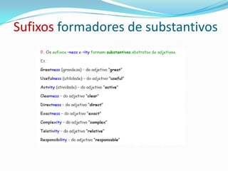 Sufixos formadores de substantivos
 