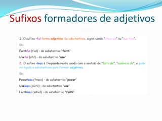 Sufixos formadores de adjetivos
 