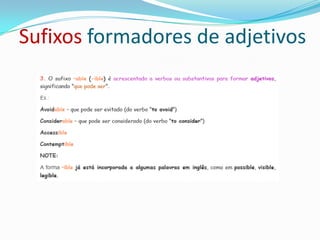 Sufixos formadores de adjetivos
 