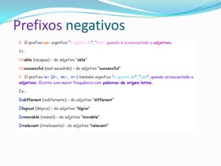 Prefixos negativos
 